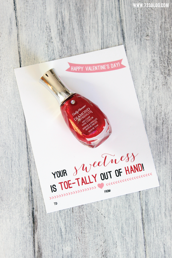 Nail Polish Printable Valentine "Your sweetness is toe-tally out of hand"!