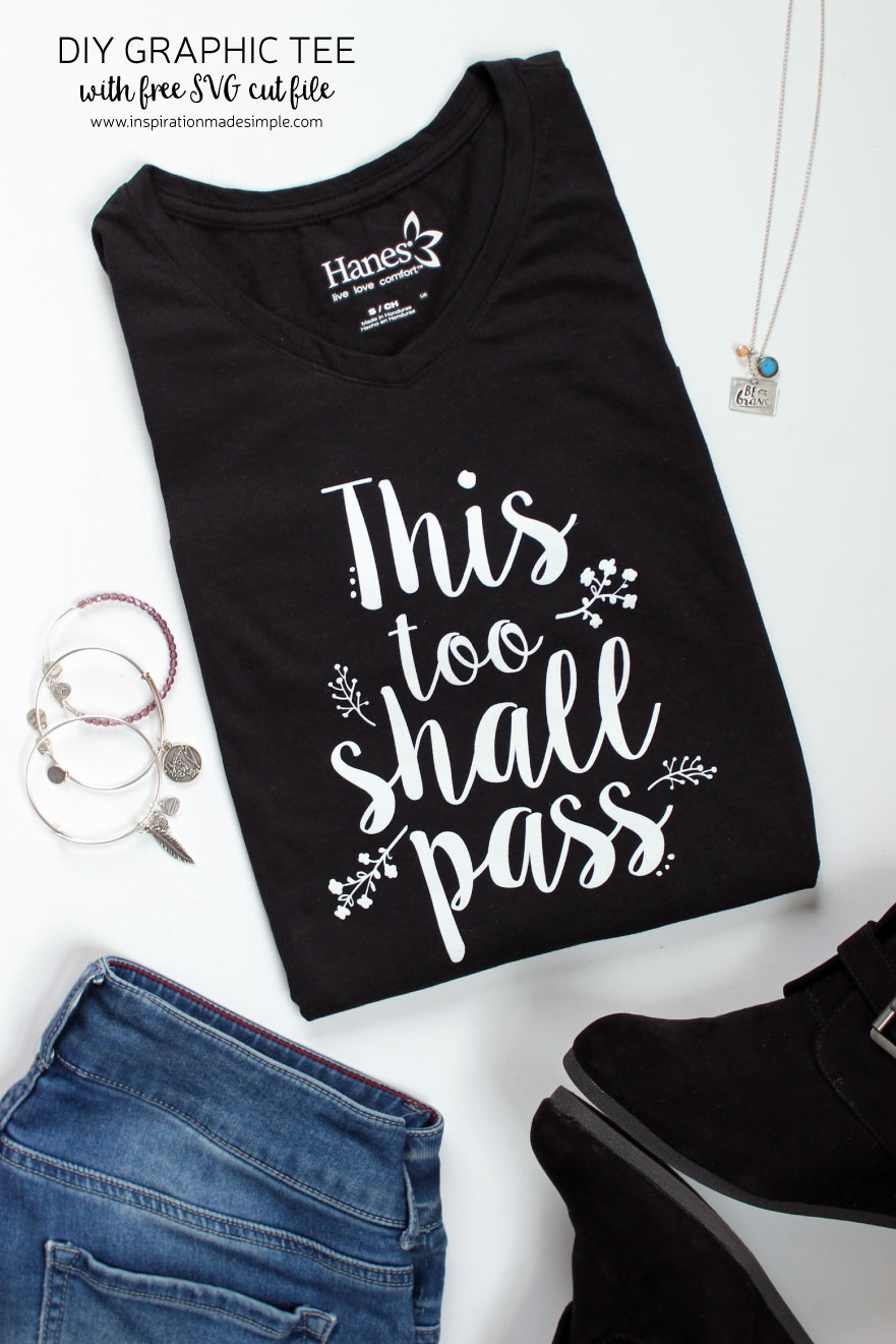 DIY Graphic Tee with SVG Cut File - "This too shall pass"