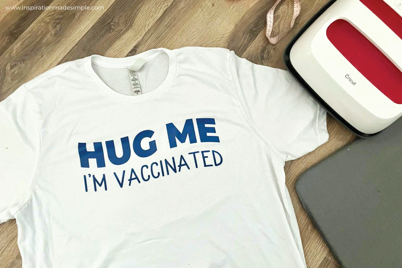 DIY Shirt Tutorial with Hug Me I'm Vaccinated SVG file